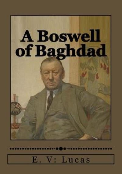 Cover for E V Lucas · A Boswell of Baghdad (Pocketbok) (2017)