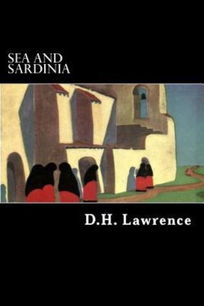 Cover for D.H. Lawrence · Sea and Sardinia (Paperback Book) (2017)