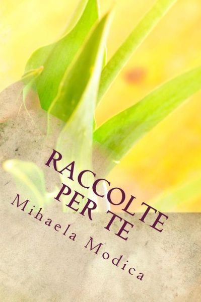 Cover for Mihaela Modica · Raccolte per te (Paperback Book) (2017)