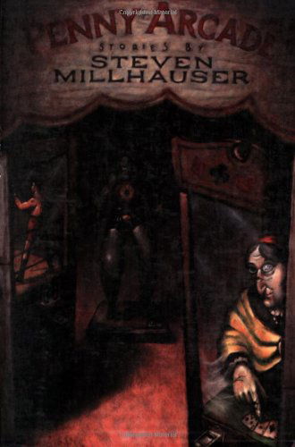 Cover for Steven Millhauser · In the Penny Arcade: Stories - American Literature Series (Paperback Book) [1st Dalkey Archive Ed edition] (1998)