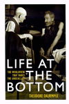 Cover for Theodore Dalrymple · Life at the Bottom: The Worldview That Makes the Underclass (Hardcover Book) (2001)