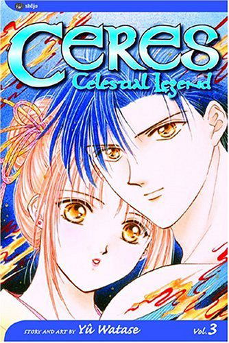 Cover for Yuu Watase · Ceres: Celestial Legend, Vol. 3 - Ceres: Celestial Legend (Paperback Book) (2004)