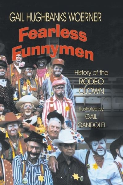 Cover for Gail Hughbanks Woerner · Fearless Funnymen: the History of the Rodeo Clown (Paperback Book) [1st edition] (1993)