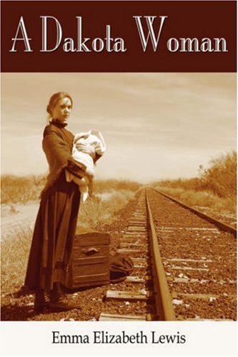 Cover for Emma Elizabeth Lewis · A Dakota Woman (Paperback Book) (2007)