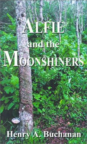 Cover for Henry A. Buchanan · Alfie and the Moonshiners (Pocketbok) (2000)