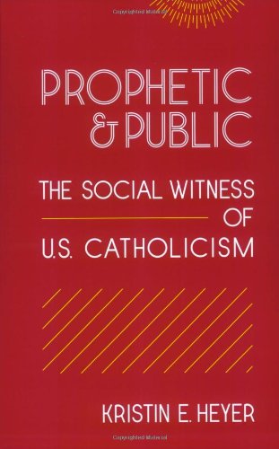 Cover for Kristin E. Heyer · Prophetic and Public: The Social Witness of U.S. Catholicism - Moral Traditions series (Paperback Bog) (2006)