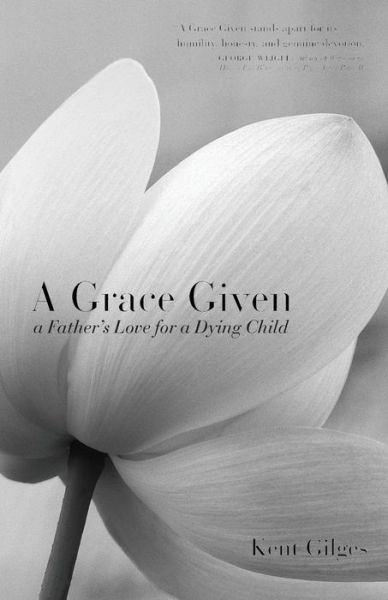 Cover for Kent Gilges · A Grace Given (Paperback Book) (2012)