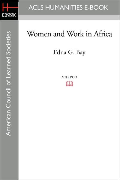 Cover for Edna G. Bay · Women and Work in Africa (Paperback Book) (2008)