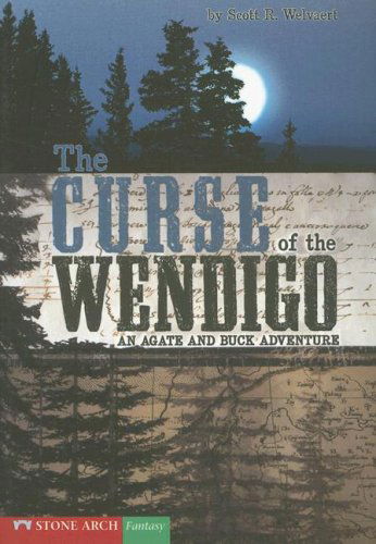 Cover for Scott R. Welvaert · The Curse of the Wendigo: an Agate and Buck Adventure (Vortex Books) (Paperback Book) (2006)