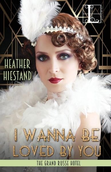 Cover for Heather Hiestand · I Wanna Be Loved by You (Paperback Book) (2017)