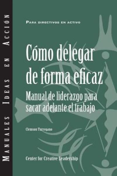 Cover for Clemson Turregano · Delegating Effectively (Paperback Book) (2018)
