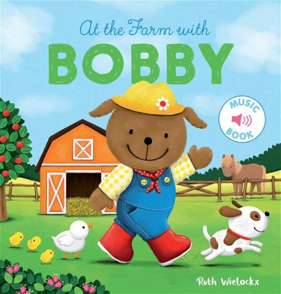 Cover for Ruth Wielockx · At the Farm with Bobby - Bobby (Hardcover Book) (2019)