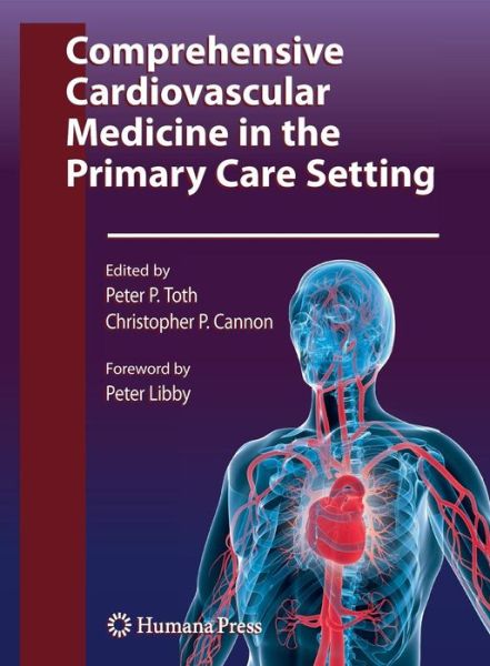 Cover for Peter P Toth · Comprehensive Cardiovascular Medicine in the Primary Care Setting - Contemporary Cardiology (Paperback Book) (2011)
