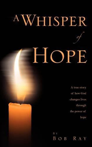 Cover for Bob Ray · A Whisper of Hope (Paperback Book) (2009)