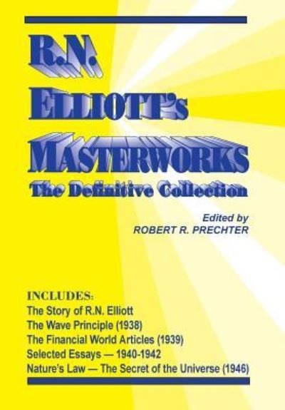 Cover for R N Elliott · R.N. Elliott's Masterworks The Definitive Collection (Innbunden bok) (2017)