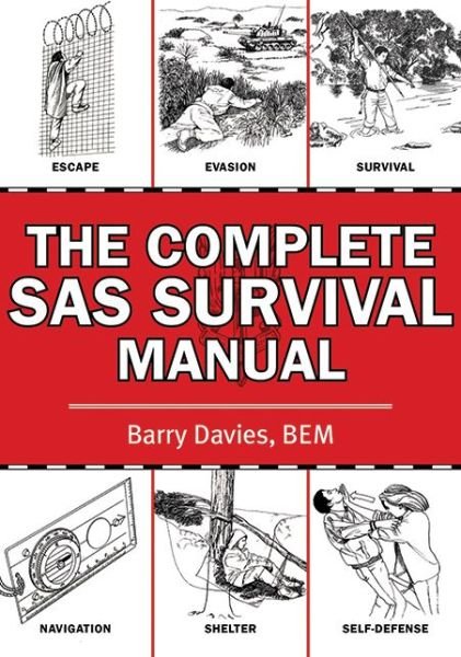 Books the Complete Sas Survival Manual - Barry Davies - Bøger - Skyhorse Publishing - 9781616082826 - 25. maj 2011