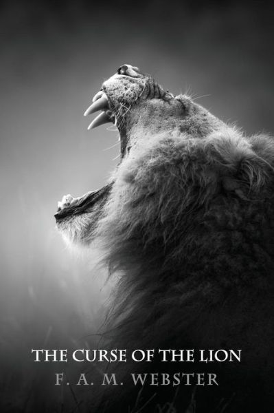 The Curse of the Lion - F. A. M. Webster - Books - Coachwhip Publications - 9781616462826 - January 12, 2015