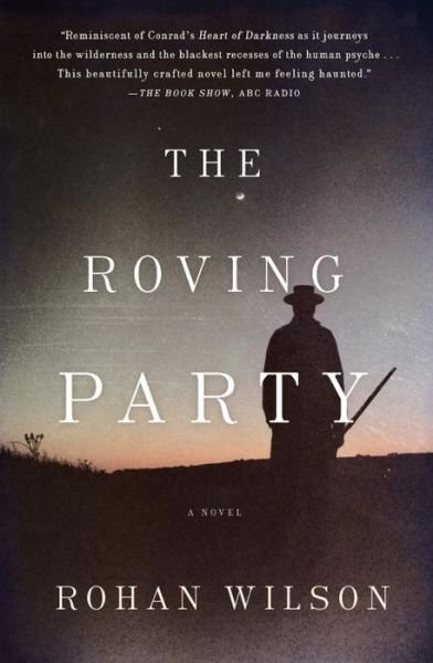 Cover for Rohan Wilson · The Roving Party (Paperback Book) (2015)
