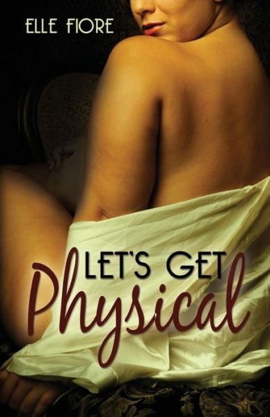 Cover for Elle Fiore · Let's Get Physical (Paperback Book) [1st edition] (2014)