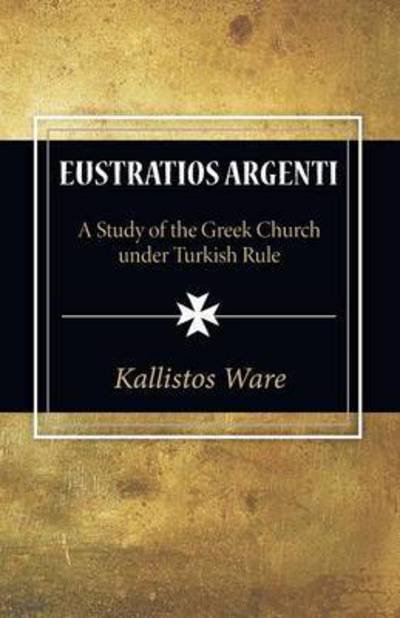 Cover for Kallistos Ware · Eustratios Argenti (Bok) (2013)