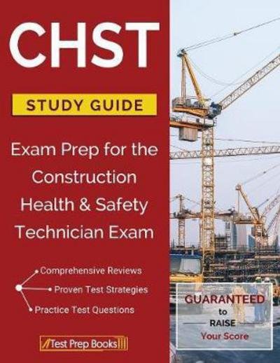 Cover for Chst Exam Study Guide Workbook Team · Chst Study Guide: Exam Prep for the Construction Health &amp; Safety Technician Exam (Paperback Book) (2017)