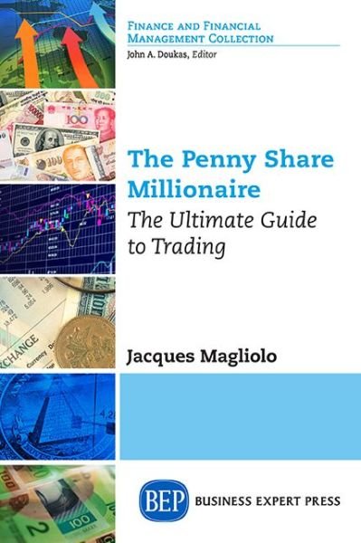 Cover for Jacques Magliolo · The Penny Share Millionaire: The Ultimate Guide to Trading (Paperback Book) (2017)
