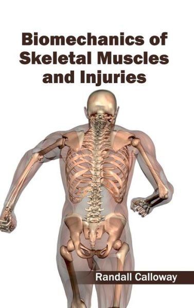 Cover for Randall Calloway · Biomechanics of Skeletal Muscles and Injuries (Hardcover Book) (2015)
