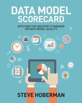 Cover for Steve Hoberman · Data Model Scorecard: Applying the Industry Standard on Data Model Quality (Taschenbuch) (2015)