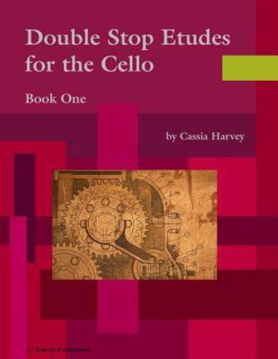 Cover for Cassia Harvey · Double Stop Etudes for the Cello, Book One (Taschenbuch) (2018)