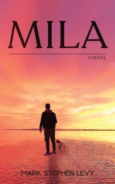 Cover for Mark Stephen Levy · Mila (Paperback Book) (2021)