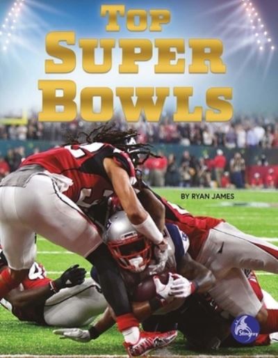 Cover for Ryan James · Top Super Bowls (Book) (2022)