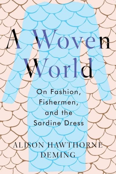 Cover for Alison Hawthorne Deming · A Woven World (Hardcover Book) (2021)