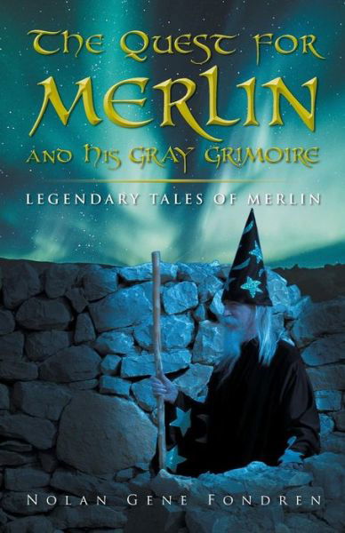 Cover for Nolan Fondren · The Quest for Merlin and His Gray Grimoire (Taschenbuch) (2018)