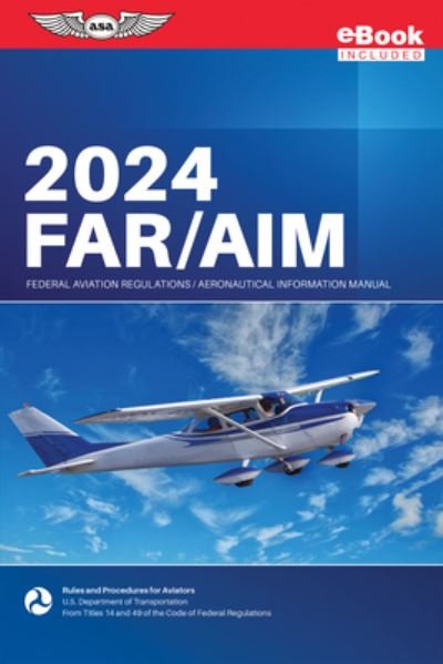 Cover for Federal Aviation Administration (FAA) / Aviation Supplies &amp; Academics (ASA) · Far / aim 2024 (Book) (2023)