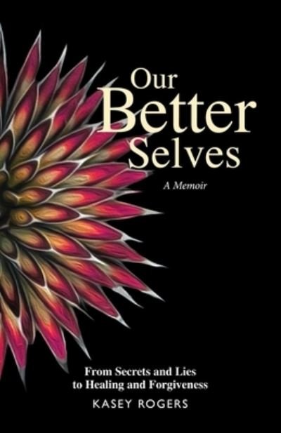 Cover for Kasey Rogers · Our Better Selves (Paperback Book) (2021)