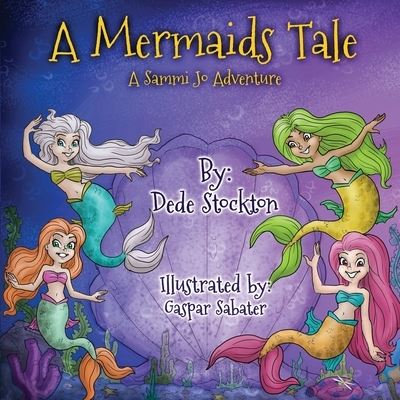 A Mermaid's Tale - Dede Stockton - Kirjat - Dreammaker Books, LLC - 9781647040826 - keskiviikko 1. heinäkuuta 2020