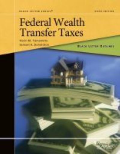 Cover for Kevin M. Yamamoto · Black Letter Outline on Federal Wealth Transfer Taxes - Black Letter Outlines (Paperback Book) [6 Revised edition] (2021)