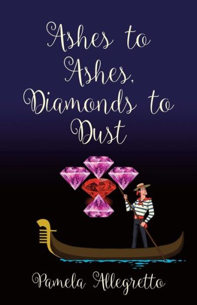 Cover for Pamela Allegretto · Ashes to Ashes, Diamonds to Dust (Paperback Book) (2020)