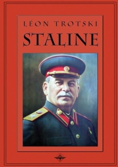 Staline - Leon Trotski - Böcker - Vettazedition Ou - 9781648580826 - 21 december 2010