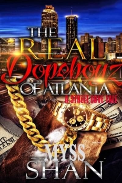 The Real Dopeboyz of Atlanta - Shan - Books - Lulu.com - 9781667189826 - May 27, 2020