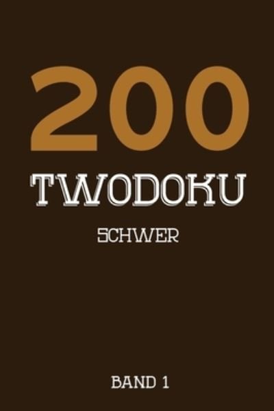 Cover for Tewebook Twodoku · 200 Twodoku Schwer Band 1 (Taschenbuch) (2019)