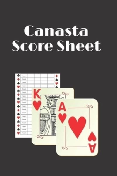 Canasta Score Sheets - Ob - Bøger - Independently Published - 9781676651826 - 17. december 2019