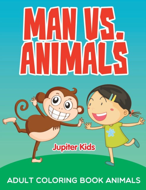 Cover for Jupiter Kids · Man vs. Animals (Paperback Book) (2015)