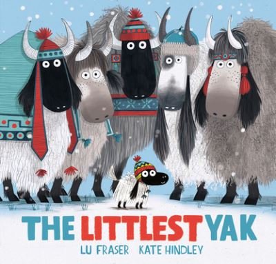 Cover for Lu Fraser · The Littlest Yak (Hardcover bog) (2021)
