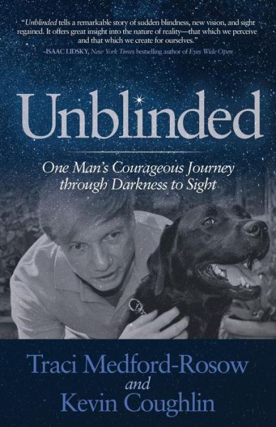 Cover for Traci Medford-Rosow · Unblinded: One Man’s Courageous Journey Through Darkness to Sight (Paperback Book) (2018)