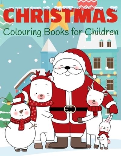 Cover for Nick Marshall · Christmas Colouring Books for Children: My First Christmas Colouring Book - Kids Coloring Book (Paperback Book) (2019)