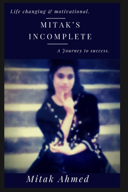Cover for Mitak Ahmed · Mitak's Incomplete (Paperback Bog) (2020)