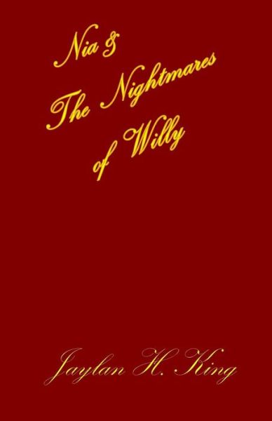 Cover for Jaylen H King · Nia &amp; The Nightmares of Willy (Paperback Book) (2018)