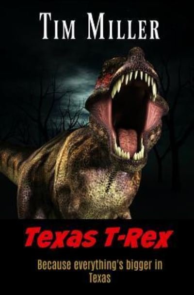 Cover for Tim Miller · Texas T-Rex (Pocketbok) (2018)