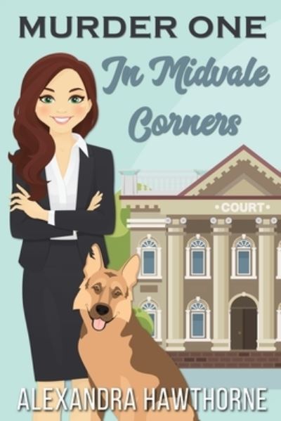 Cover for Alexandra Hawthorne · Murder One in Midvale Corners (Paperback Book) (2018)